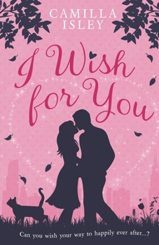 Paperback I Wish for You (Special Pink Edition): A Happily Ever After Romantic Comedy Book