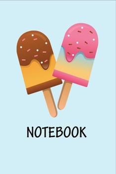 Ice Cream Notebook: fun Journal Notes