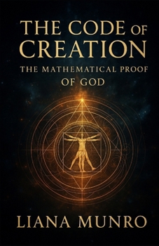Paperback The Code of Creation: The Mathematical Proof of God Book