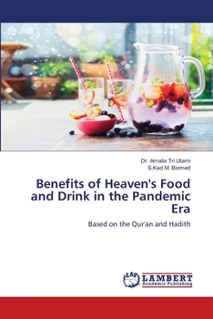 Paperback Benefits of Heaven's Food and Drink in the Pandemic Era Book