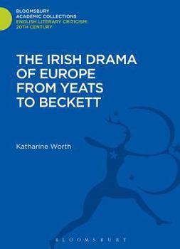 Hardcover The Irish Drama of Europe from Yeats to Beckett Book