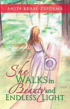 Paperback She Walks in Beauty and Endless Light Book