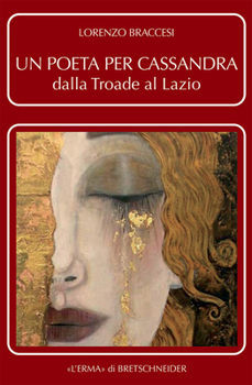 Paperback Un Poeta Per Cassandra: Dalla Troade Al Lazio [Italian] Book