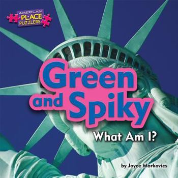 Green and Spiky: What Am I? - Book  of the American Place Puzzlers