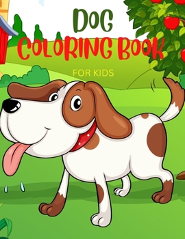 Dog Coloring Book For Kids: Beautiful Coloring Book For Kids