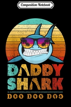 Paperback Composition Notebook: Daddy Shark . Doo Doo Doo . Journal/Notebook Blank Lined Ruled 6x9 100 Pages Book