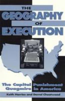 Paperback The Geography of Execution: The Capital Punishment Quagmire in America Book