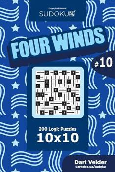 Paperback Sudoku Four Winds - 200 Logic Puzzles 10x10 (Volume 10) Book