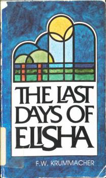 Paperback The Last Days of Elisha Book