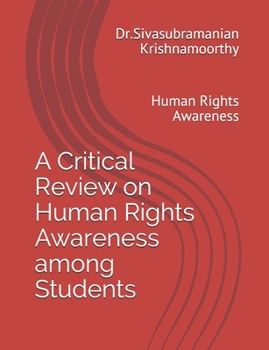 Paperback A Critical Review on Human Rights Awareness among Students: Human Rights Awareness Book