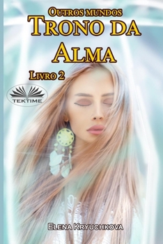 Paperback Outros Mundos. Trono da Alma. Livro 2 [Portuguese] Book