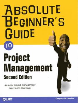 Paperback Absolute Beginner's Guide to Project Management Book