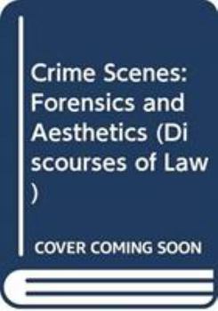 Hardcover Crime Scenes: Forensics and Aesthetics Book