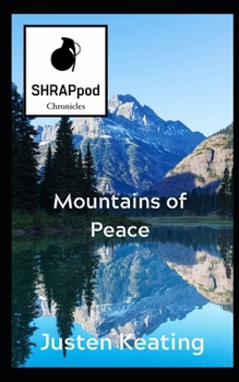 Paperback The Shrappod Chronicles: Mountains of Peace Book