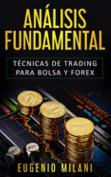Paperback Análisis Fundamental: Técnicas de trading para Bolsa y Forex [Spanish] Book
