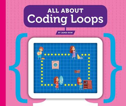 Library Binding All about Coding Loops Book