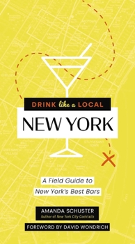 Paperback Drink Like a Local New York: A Field Guide to New York's Best Bars Book