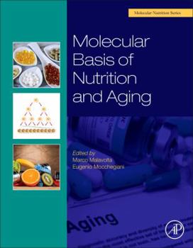 Hardcover Molecular Basis of Nutrition and Aging: A Volume in the Molecular Nutrition Series Book