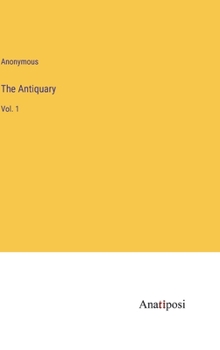 Hardcover The Antiquary: Vol. 1 Book