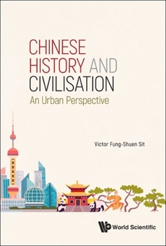Hardcover Chinese History and Civilisation: An Urban Perspective Book