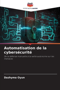 Paperback Automatisation de la cybersécurité [French] Book