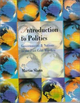 Hardcover Introduction to Politics: Governments, and Nations in the Post Cold War Era Book