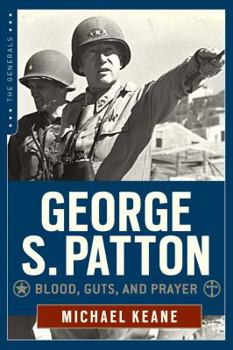 Paperback George S. Patton: Blood, Guts, and Prayer Book