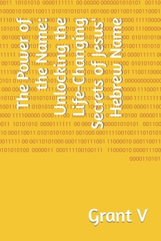 Paperback The Power of the Name: Unlocking the Life-Changing Secrets of Jesus' Hebrew Name Book