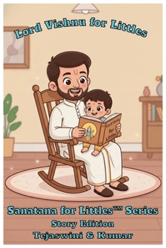 Lord Vishnu for Littles: Story Edition (age 2-6) (Sanatana for Littles)