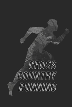 Cross Country Running: Running Journal | Womens Running Funny Runner notebook | gift for running loves and Athletes | Lined Journal: 6" X 9" 120 Pages