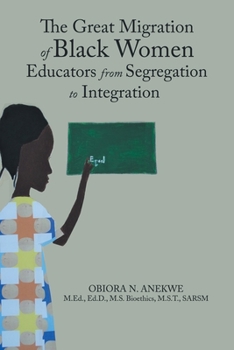 Paperback The Great Migration of Black Women Educators from Segregation to Integration Book