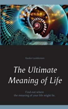 Paperback The Ultimate Meaning of Life Book