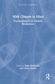 Hardcover With Climate in Mind: Psychoanalysts on Climate Breakdown Book