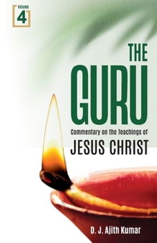 Paperback The Guru: Commentary on the Teachings of Jesus Christ Volume-4 Book