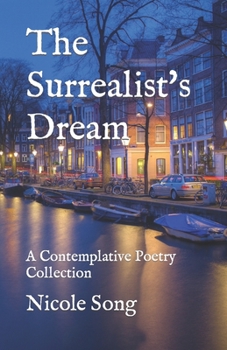 Paperback The Surrealist's Dream: A Contemplative Poetry Collection Book