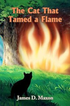 Paperback The Cat That Tamed a Flame Book