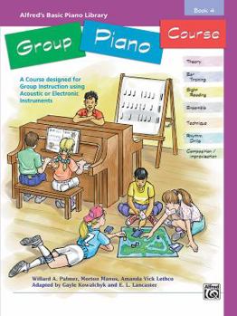 Paperback Alfred's Basic Group Piano Course, Bk 4: A Course Designed for Group Instruction Using Acoustic or Electronic Instruments Book