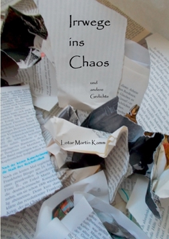 Paperback Irrwege ins Chaos: und andere Gedichte [German] Book