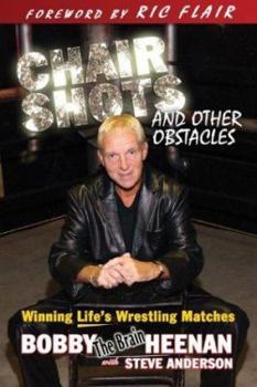 Hardcover Chair Shots and Other Obstacles: Winning Life's Wrestling Matches Book