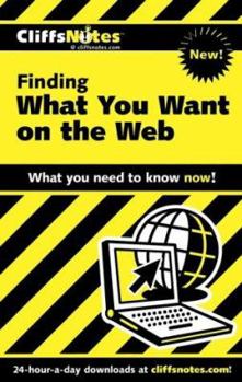 Paperback Cliffsnotes Finding What You Want on the Web Book
