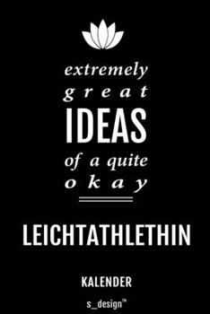 Kalender für Leichtathlethen / Leichtathleth / Leichtathlethin: Immerwährender Kalender / 365 Tage Tagebuch / Journal [3 Tage pro Seite] für Notizen, ... Erinnerungen, Sprüche (German Edition)