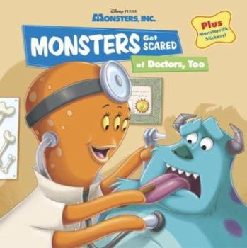 Paperback Monsters Get Scared of Doctors, Too Book