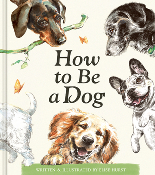 Hardcover How to Be a Dog Book
