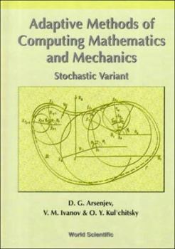 Adaptive Methods of Calculus Mathematics and Mechanics: Stochastic Variant