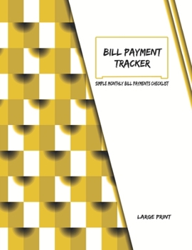 Paperback Bill payment tracker - Large Print: Simple Monthly Bill Payments Checklist Book
