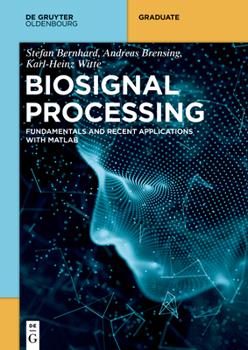 Paperback Biosignal Processing: Fundamentals and Recent Applications with MATLAB (R) Book