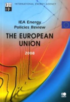 The European Union: IEA Engery Policies Review
