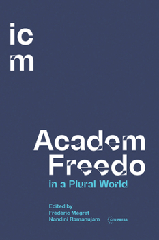 Hardcover Academic Freedom in a Plural World: Global Critical Perspectives Book