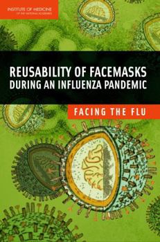 Paperback Reusability of Facemasks During an Influenza Pandemic: Facing the Flu Book