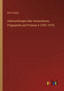 Paperback Untersuchungen über Aminosäuren, Polypeptide und Proteine II (1907-1919) [German] Book